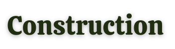 Construction
